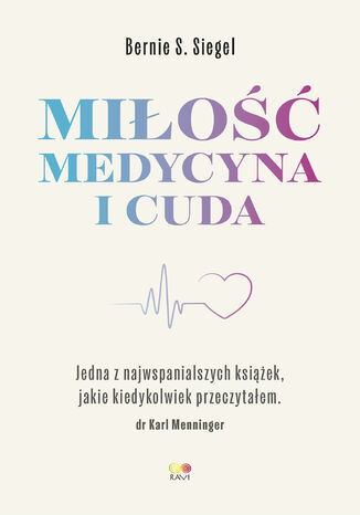 Miłość, Medycyna i Cuda Bernie S. Siegel - okladka książki