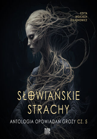 Słowiańskie strachy. Antologia opowiadań grozy. Część 5 Dagmara Adwentowska, Aleksandra Bednarska - okladka książki