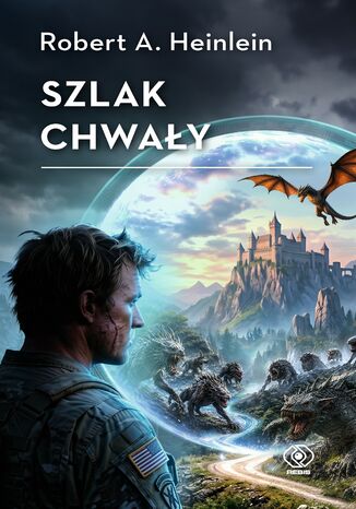 Szlak Chwały Robert A. Heinlein - okladka książki