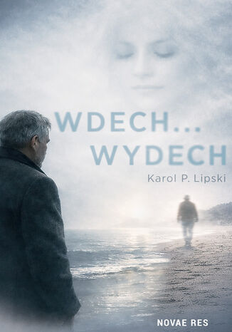 Wdech... Wydech Karol P. Lipski - okladka książki