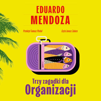 Trzy zagadki dla Organizacji Eduardo Mendoza - okladka książki