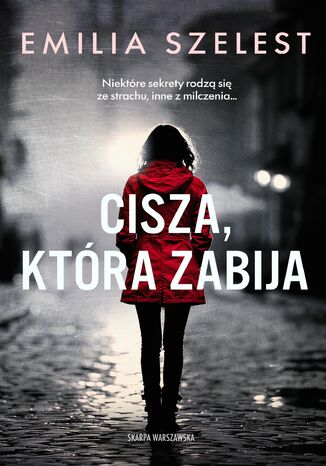 Cisza, która zabija Emilia Szelest - okladka książki