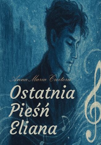 Ostatnia pieśń Eliana Anna Maria Croitoru - okladka książki