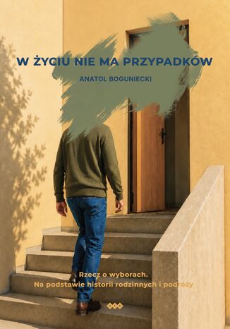 W życiu nie ma przypadków Anatol Boguniecki - okladka książki