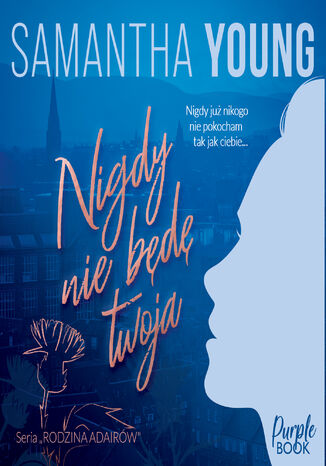 Nigdy nie będę Twoja Samantha Young - audiobook MP3