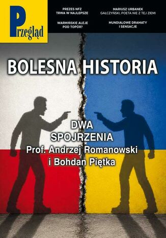 Przegląd. 28 Jerzy Domański, Robert Walenciak, Kornel Wawrzyniak, Jan Widacki, Marek Czarkowski, Wojciech Kuczok, Tomasz Jastrun, Andrzej Sikorski, Andrzej Romanowski, Jerzy Bralczyk, Beata Igielska, Bohdan Piętka, Mateusz Cieślak, Maciej Belowski, Weronika Walenciak, Roman Kurkiewicz, Marek Książek, Agnieszka Zakrzewicz, Mateusz Mazzini, Bronisław Tumiłowicz, Chrystian Ślusarczyk, Teresa Sołtysiak, Tomasz Skowronek, Dominika Giordano - okladka książki
