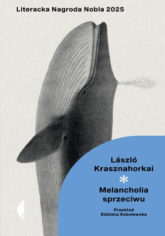 Melancholia sprzeciwu László Krasznahorkai - okladka książki