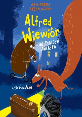 Alfred Wiewiór i tajemnicza walizka. Tom 1 Agnieszka Stelmaszyk - audiobook MP3