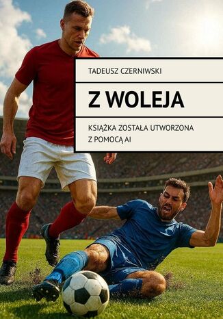 Z woleja Tadeusz Czerniwski - okladka książki