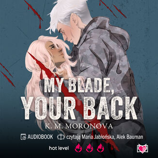 My Blade, Your Back K.M. Moronova - okladka książki