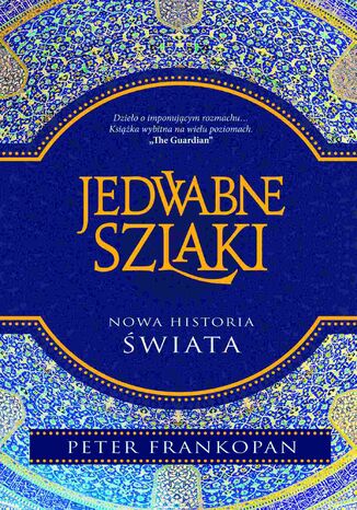 Jedwabne szlaki Peter Frankopan - okladka książki