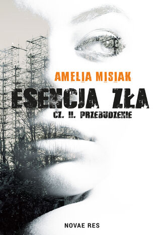 Esencja zła. Przebudzenie Amelia Misiak - okladka książki