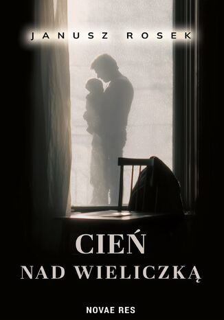 Cień nad Wieliczką Janusz Rosek - okladka książki