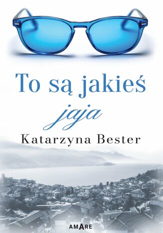 To są jakieś jaja Katarzyna Bester - okladka książki