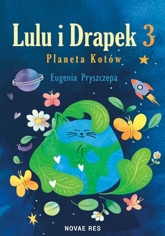 Lulu i Drapek 3. Planeta Kotów Eugenia Pryszczepa - okladka książki