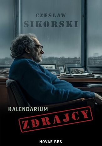 Kalendarium zdrajcy Czesław Sikorski - okladka książki