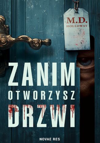 Zanim otworzysz drzwi M.D. Holloway - okladka książki