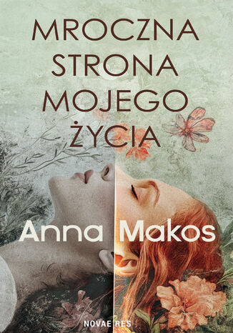 Mroczna strona mojego życia Anna Makos - okladka książki