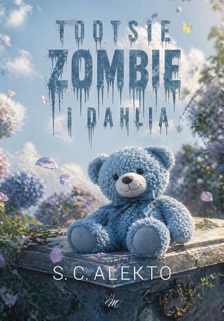 Tootsie, Zombie i Dahlia S.C. Alekto - okladka książki