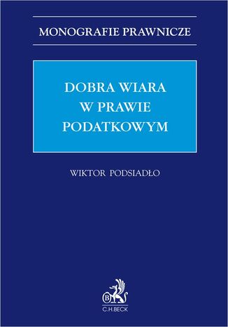 Dobra wiara w prawie podatkowym Wiktor Podsiadło - okladka książki