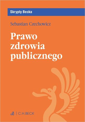 Prawo zdrowia publicznego Sebastian Czechowicz - okladka książki
