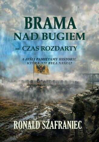Brama nad Bugiem Ronald Szafraniec - okladka książki