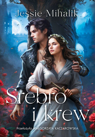 Srebro i krew Jessie Mihalik - okladka książki