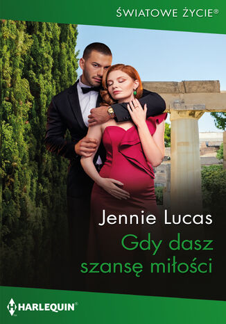 Gdy dasz szansę miłości Jennie Lucas - okladka książki
