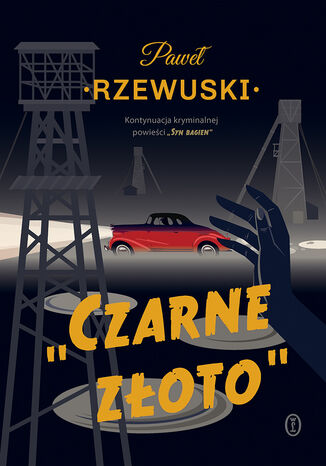 Czarne złoto Paweł Rzewuski - okladka książki
