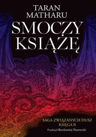 Saga związanych dusz (#2). Smoczy książę. Tom 2. Saga związanych dusz Taran Matharu - okladka książki