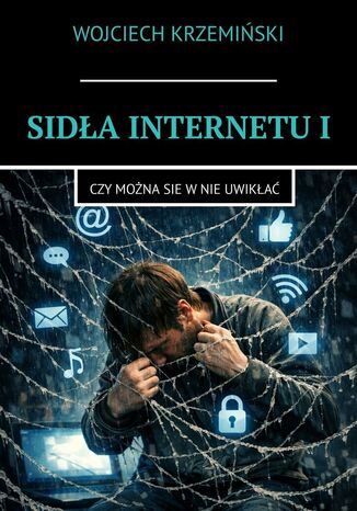 Sidła Internetu Wojciech Krzemiński - okladka książki