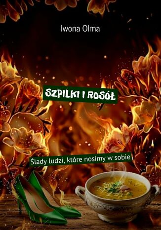 Szpilki i rosół Iwona Olma - okladka książki