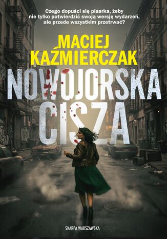 Nowojorska cisza Maciej Kaźmierczak - okladka książki