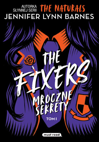 The Fixers. Mroczne sekrety. Tom 1 Jennifer Lynn Barnes - okladka książki