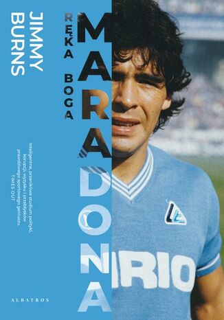 MARADONA. RĘKA BOGA Jimmy Burns - okladka książki