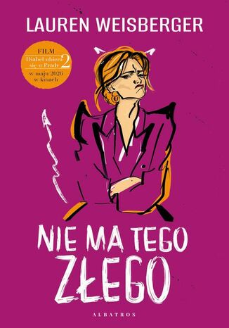 NIE MA TEGO ZŁEGO Lauren Weisberger - okladka książki