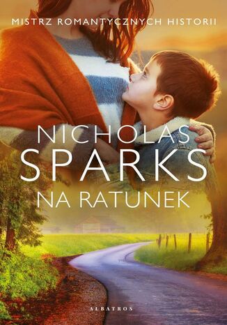 NA RATUNEK Nicholas Sparks - okladka książki