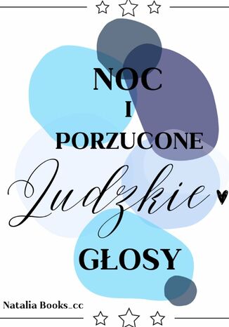 Noc i porzucone ludzkie głosy Natalia Books_cc - okladka książki