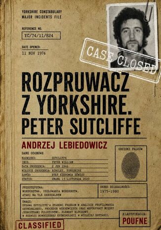 Rozpruwacz z Yorkshire. Peter Sutcliffe Andrzej Lebiedowicz - okladka książki