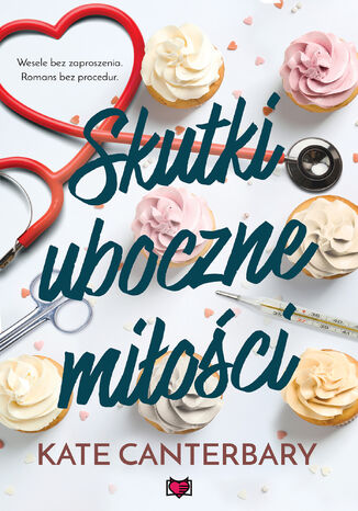Skutki uboczne miłości Kate Canterbary - okladka książki