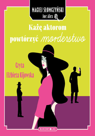 Każę aktorom powtórzyć morderstwo Maciej Słomczyński, Joe Alex - audiobook MP3