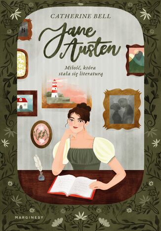 Jane Austen. Miłość, która stała się literaturą Catherine Bell - okladka książki