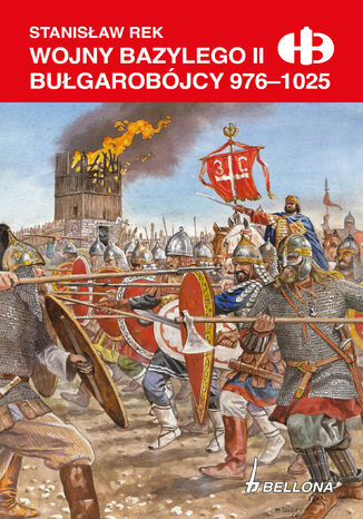 Wojny Bazylego II Bułgarobójcy 976-1025 Stanisław Rek - okladka książki