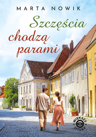 Szczęścia chodzą parami Marta Nowik - okladka książki