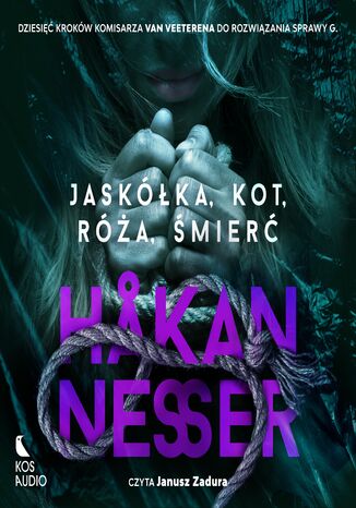 Komisarz Van Veeteren (#9). Jaskółka, kot, róża, śmierć Hkan Nesser - okladka książki