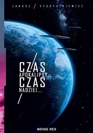 Czas Apokalipsy... Czas Nadziei Janusz Czuryszkiewicz - okladka książki