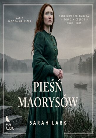 Saga maoryska (#2). Pieśń Maorysów - część 1 Sarah Lark - okladka książki