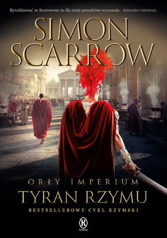 Orły imperium (#24). Tyran Rzymu. Orły imperium. Tom 24 Simon Scarrow - okladka książki