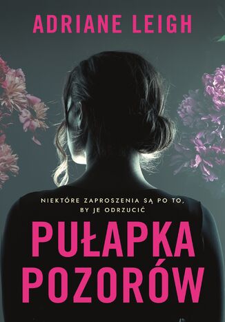 Pułapka pozorów Adriane Leigh - okladka książki