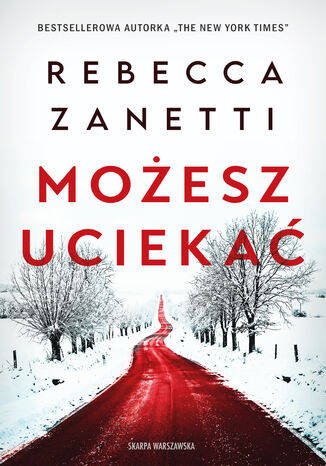 Możesz uciekać Rebecca Zanetti - okladka książki